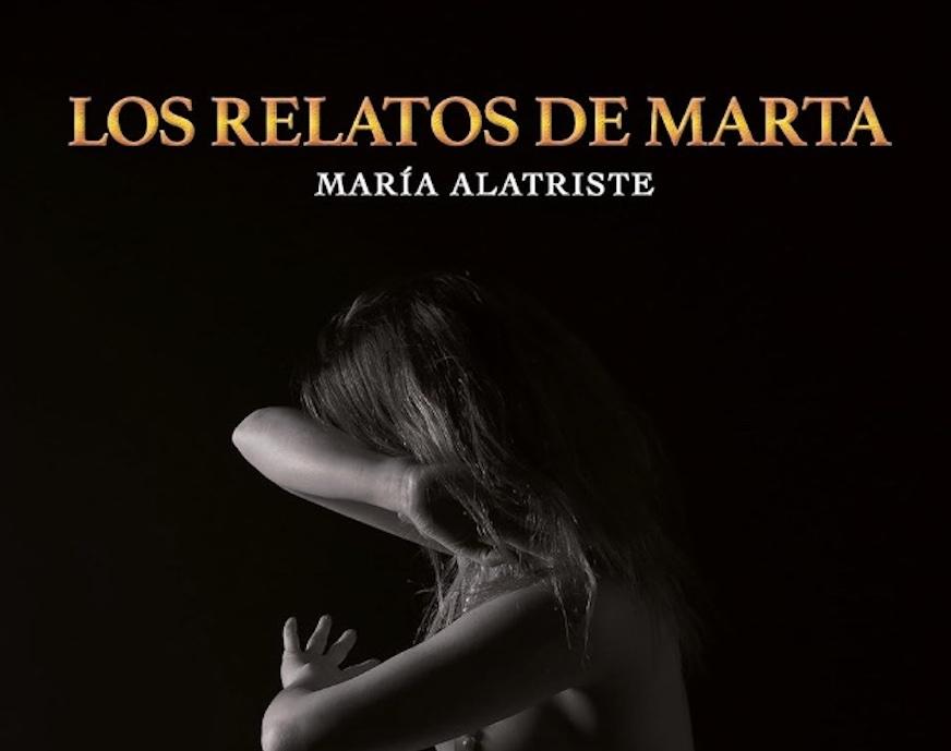 Los relatos de Marta, un libro de María Alatriste